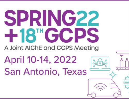The 2022 AIChE Virtual Spring Meeting and 18th GCPS is Almost Here! PII LOPA Short Course This Sunday April 10th!