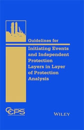 guidelines_for_initiating_events_168x260 Guidelines for Initiating Events and Independent Production Layers in Layer of Protection Analysis | Process Improvement Institute
